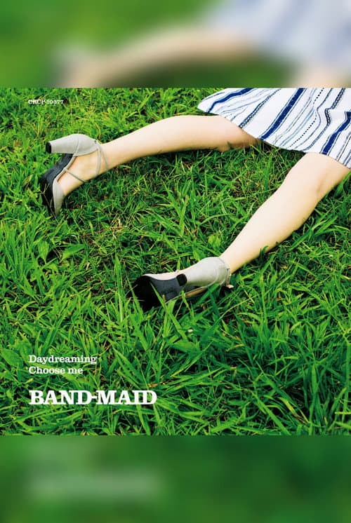 BAND-MAID - Daydreaming / Choose Me