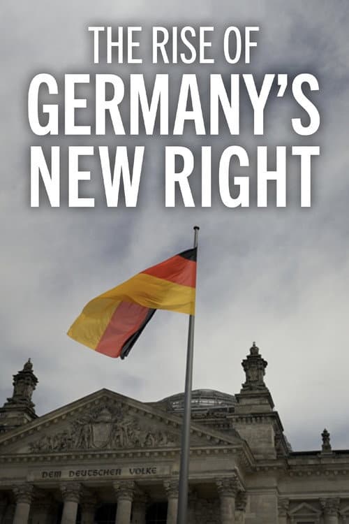 The Rise of Germany's New Right