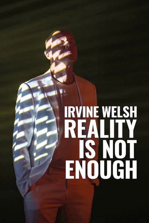 Irvine Welsh: Gerçeklik Yeterli Değil