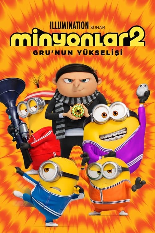 Minyonlar 2: Gru'nun Yükselişi