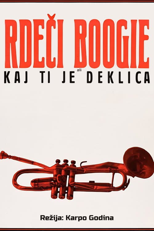 Rdeči Boogie, ali Kaj ti je deklica