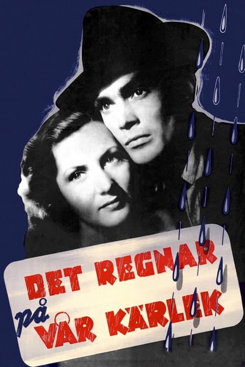 Det regnar på vår kärlek