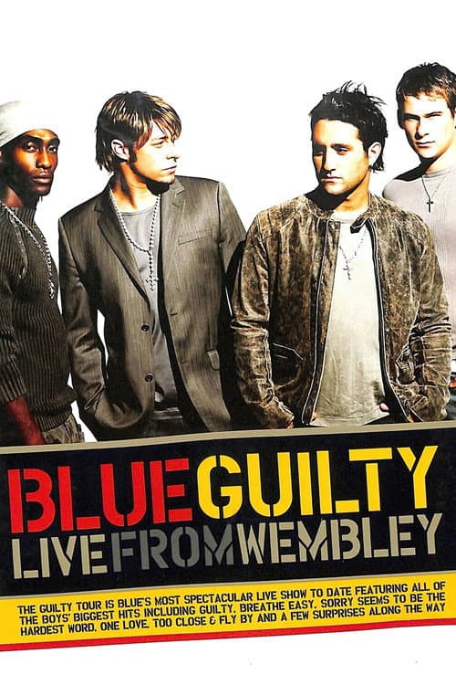 Blue: Guilty - Live From Wembley