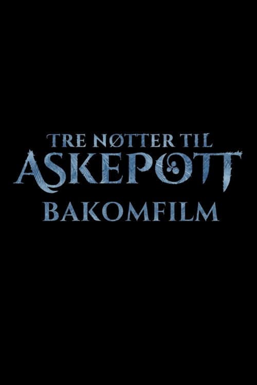 Tre nøtter til Askepott: Bakomfilm