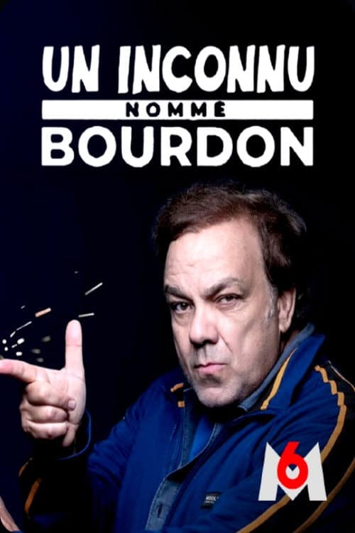Un Inconnu nommé Bourdon