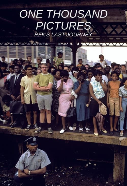 One Thousand Pictures: RFK's Last Journey