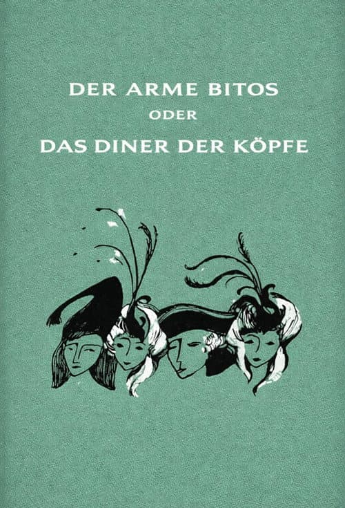 Der arme Bitos... oder Das Diner der Köpfe
