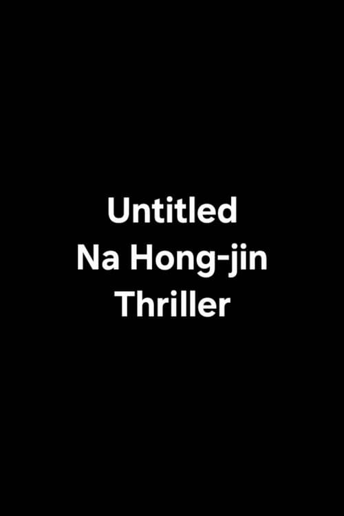 Untitled Na Hong-jin Thriller