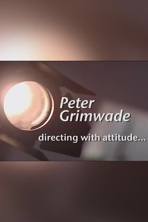 Peter Grimwade: Directing with Attitude...