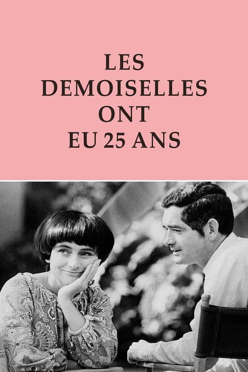 Les demoiselles ont eu 25 ans