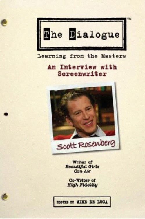 The Dialogue: An Interview with Screenwriter Scott Rosenberg