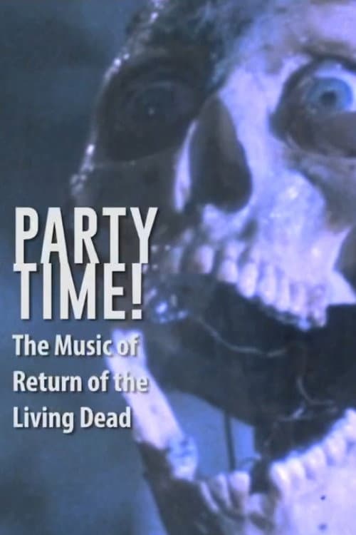 Party Time: The Music of Return of the Living Dead