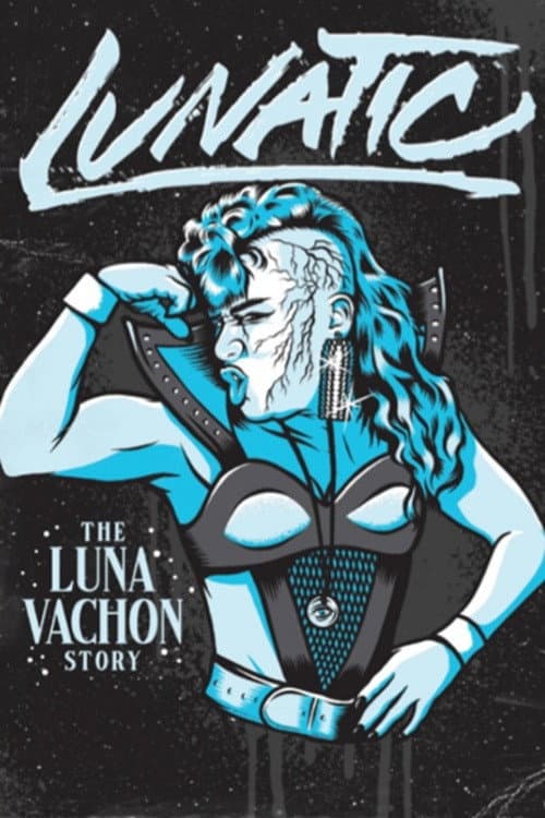 Lunatic: The Luna Vachon Story