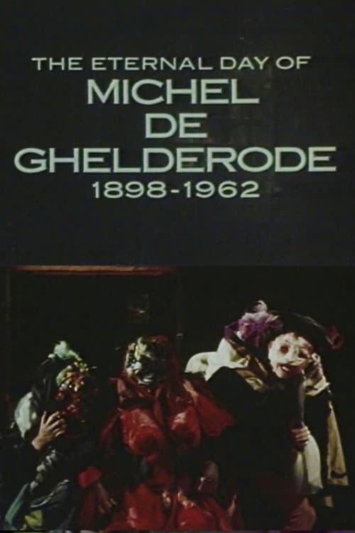 The Eternal Day of Michel de Ghelderode