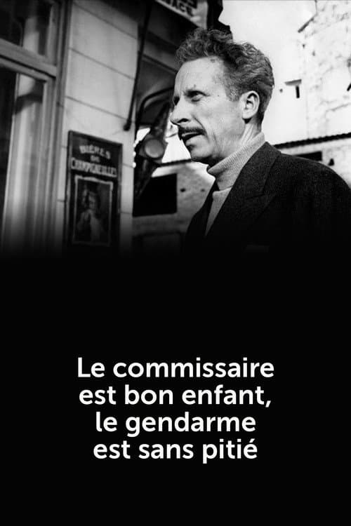 Le Commissaire est bon enfant, le gendarme est sans pitié