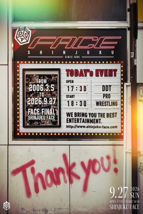 【SHINJUKU FACE COUNTDOWN SERIES】FACE FINAL〜さよなら新宿FACE！21年間の感謝を込めて！コレが俺達の新宿ドラマティックドリーム！〜