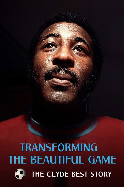 Transforming the Beautiful Game: The Clyde Best Story