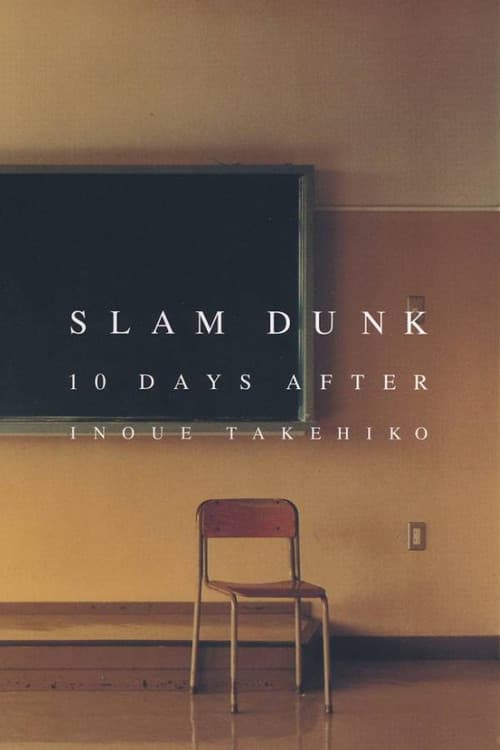 SLAM DUNK 10 DAYS AFTER