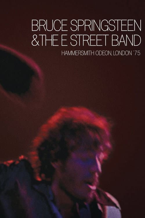 Bruce Springsteen & The E Street Band : Hammersmith Odeon, London '75