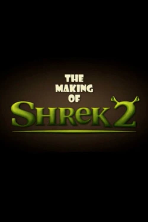 The Making of Shrek 2