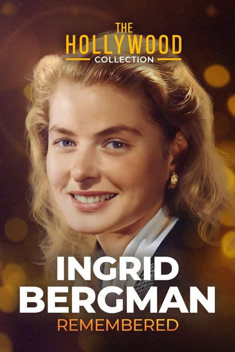 Ingrid Bergman Remembered
