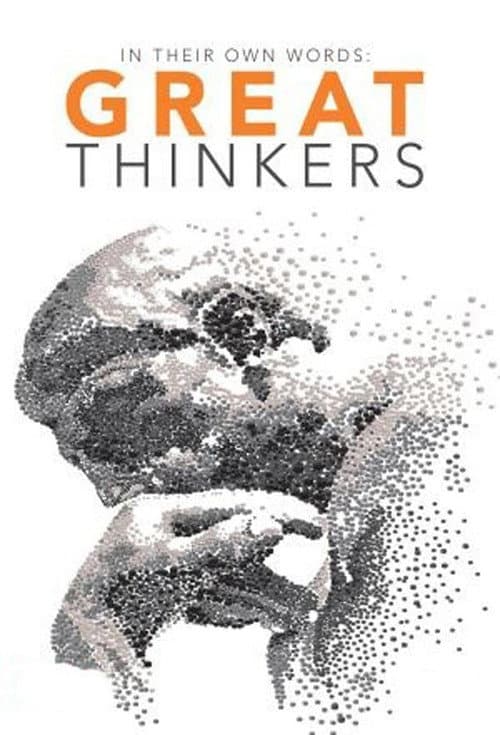Great Thinkers: In Their Own Words