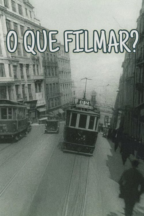 O Que Filmar?